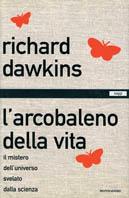 L' arcobaleno della vita - Richard Dawkins - Libro Mondadori 2000, Saggi | Libraccio.it