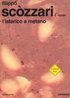 L' isterico a metano - Filippo Scòzzari - Libro Mondadori 1999, Strade blu. Fiction | Libraccio.it