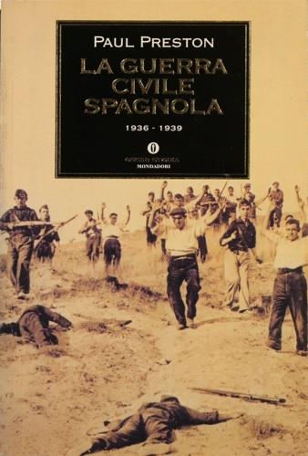 La guerra civile spagnola (1936-39) - Paul Preston - Libro Mondadori 2000, Oscar storia | Libraccio.it