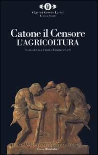 De agricoltura - Marco Porcio Catone - Libro Mondadori 2000, Oscar classici greci e latini | Libraccio.it