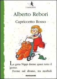Capriccetto Rosso - Alberto Rebori - Libro Mondadori 2000, I Sassolini a colori. Verde | Libraccio.it
