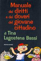 Manuale dei diritti e doveri del giovane cittadino - Augusta Lagostena Bassi - Libro Mondadori, Manuali Mondadori | Libraccio.it