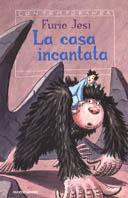La casa incantata - Furio Jesi - Libro Mondadori 2000, Contemporanea | Libraccio.it