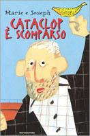 Cataclop è scomparso - Marie e Joseph - Libro Mondadori 2000, Banane gialle | Libraccio.it