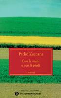 Con le mani e con li piedi - Antonio Zaccaria - Libro Mondadori 2000, Economici | Libraccio.it