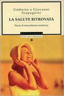 La salute ritrovata - Umberto Scapagnini, Giovanni Scapagnini - Libro Mondadori 2000, Oscar saggi | Libraccio.it