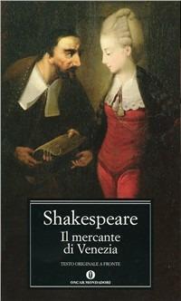 Il mercante di Venezia - William Shakespeare - Libro Mondadori 2000, Oscar classici | Libraccio.it
