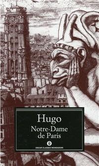 Notre-Dame de Paris - Victor Hugo - Libro Mondadori 2000, Oscar classici | Libraccio.it