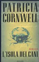 L'isola dei cani - Patricia D. Cornwell - Libro Mondadori 2002, Omnibus | Libraccio.it