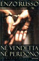 Né vendetta né perdono - Enzo Russo - Libro Mondadori 2000, Omnibus italiani | Libraccio.it
