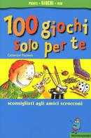 Cento giochi solo per te - Catherine Pauwels - Libro Mondadori 2000, Manuali Mondadori | Libraccio.it