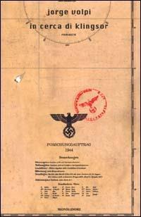 In cerca di Klingsor - Jorge Volpi - Libro Mondadori 2000, Scrittori italiani | Libraccio.it