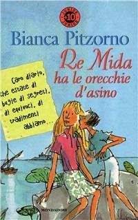 Re Mida ha le orecchie d'asino - Bianca Pitzorno - Libro Mondadori 2000, Junior +10 | Libraccio.it