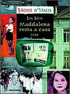 Maddalena resta a casa - Lia Levi - Libro Mondadori 2000, Storie d'Italia | Libraccio.it