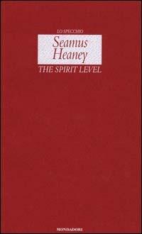 La misura dello spirito - Seamus Heaney - Libro Mondadori 2000, Lo specchio | Libraccio.it