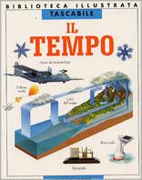 Il tempo  - Libro Mondadori 2000, Biblioteca illustrata tascabile | Libraccio.it