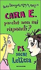 Cara E. , perché non mi rispondi? P. S. Segue lettera - Paula Danziger, Ann M. Martin - Libro Mondadori 2000, Ragazzine | Libraccio.it