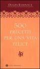 Cinquecento precetti per una vita felice - Dugpa (Rinpoche) - Libro Mondadori 2000, Oscar varia | Libraccio.it