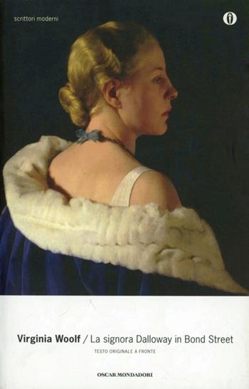 La signora Dalloway in Bond Street - Virginia Woolf - Libro Mondadori 2000, Oscar scrittori moderni | Libraccio.it