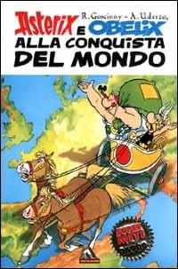 Asterix e Obelix alla conquista del mondo - René Goscinny, Albert Uderzo - Libro Mondadori 2000, I supermiti | Libraccio.it