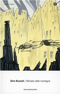 Barnabo delle montagne - Dino Buzzati - Libro Mondadori 2000, Oscar scrittori moderni | Libraccio.it