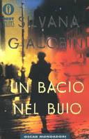 Un bacio nel buio - Silvana Giacobini - Libro Mondadori 2000, Oscar bestsellers | Libraccio.it