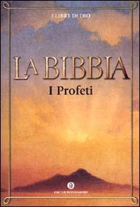 La Bibbia. Vol. 4: I profeti.  - Libro Mondadori 2000, Oscar varia | Libraccio.it
