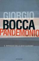 Pandemonio. Il miraggio della new economy - Giorgio Bocca - Libro Mondadori 2000, I libri di Giorgio Bocca | Libraccio.it