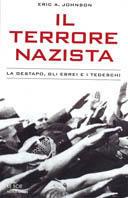 Il terrore nazista. La Gestapo, gli ebrei e i tedeschi - Eric A. Johnson - Libro Mondadori 2000, Le scie | Libraccio.it