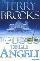 Il fuoco degli angeli - Terry Brooks - Libro Mondadori 2000, Omnibus | Libraccio.it