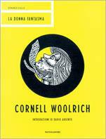 La donna fantasma - Cornell Woolrich - Libro Mondadori 2000, Classici del giallo ill. | Libraccio.it