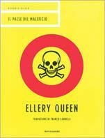 Il paese del maleficio - Ellery Queen - Libro Mondadori 2000, Classici del giallo ill. | Libraccio.it
