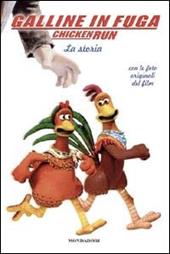Galline in fuga. La storia