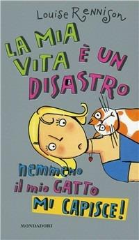 La mia vita è un disastro - Louise Rennison - Libro Mondadori 2000, Ragazzine | Libraccio.it