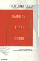 Passioni fuori corso - Pier Luigi Celli - Libro Mondadori 2000, Ingrandimenti | Libraccio.it