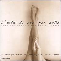 L' arte di non far nulla - Veronique Vienne - Libro Mondadori 2000, Arcobaleno | Libraccio.it