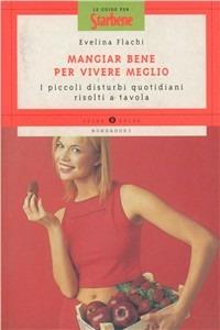 Mangiar bene per viver meglio - Evelina Flachi - Libro Mondadori 2000, Oscar guide | Libraccio.it