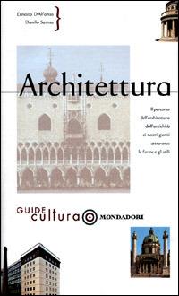 Architettura - Ernesto D'Alfonso - Libro Mondadori Electa 2001, Illustrati. Guide cultura | Libraccio.it