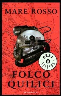 Mare rosso - Folco Quilici - Libro Mondadori 2003, Oscar bestsellers | Libraccio.it