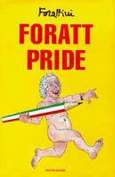 Foratt Pride - Giorgio Forattini - Libro Mondadori 2000, I libri di Giorgio Forattini | Libraccio.it