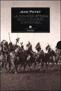 La grande storia degli indiani d'America - Jean Pictet - Libro Mondadori 2000, Oscar storia | Libraccio.it