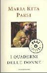 I quaderni delle donne. Storie sentimentali e sessuali di donne cresciute con una ferita nel cuore - Maria Rita Parsi - Libro Mondadori 2000, Oscar bestsellers | Libraccio.it