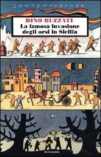 La famosa invasione degli orsi in Sicilia - Dino Buzzati - Libro Mondadori 2000, Contemporanea | Libraccio.it