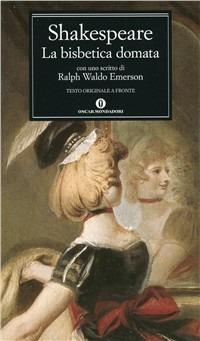 La bisbetica domata - William Shakespeare - Libro Mondadori 2000, Oscar classici | Libraccio.it