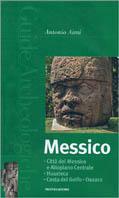 Messico - Antonio Aimi - Libro Mondadori 2002, Illustrati. Guide archeologiche | Libraccio.it