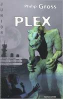 Plex - Phil Gross - Libro Mondadori 2000, Junior fantascienza | Libraccio.it