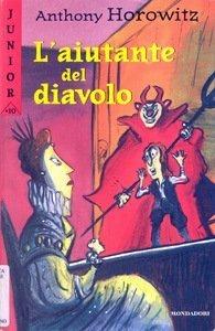 L' aiutante del diavolo - Anthony Horowitz - Libro Mondadori 2000, Junior +10 | Libraccio.it