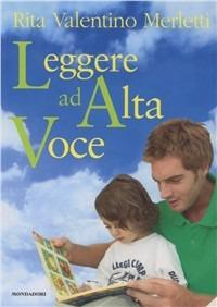 Leggere ad alta voce - Rita Valentino Merletti - Libro Mondadori 2000, Infanzie | Libraccio.it