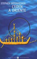 L' eden a Oriente - Stephen Oppenheimer - Libro Mondadori 2000, Oscar nuovi misteri | Libraccio.it