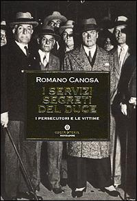 I servizi segreti del duce - Romano Canosa - Libro Mondadori 2001, Oscar storia | Libraccio.it